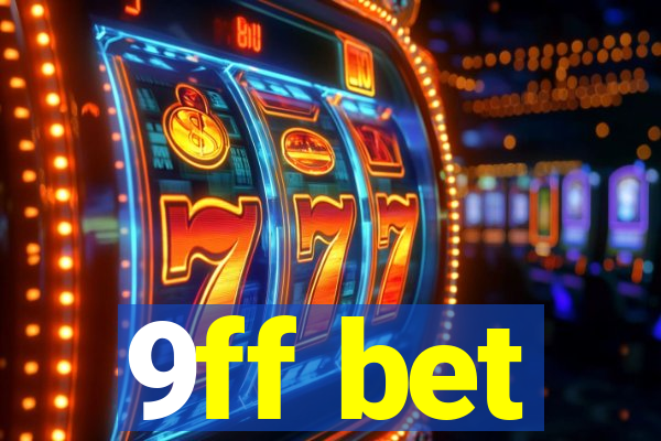 9ff bet